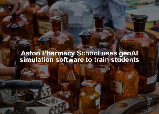 Aston Pharmacy School uses genAI simulation software to train students