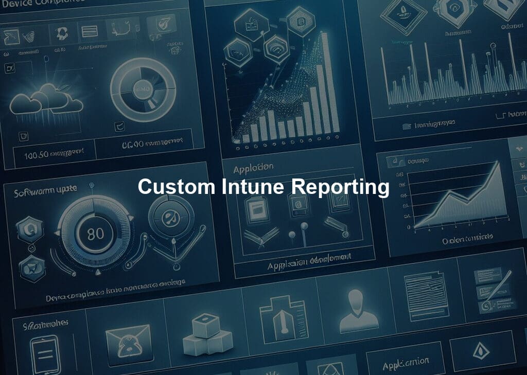 Custom Intune Reporting