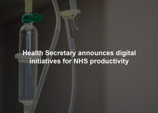 Health Secretary announces digital initiatives for NHS productivity