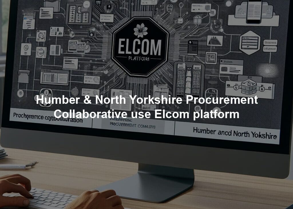 Humber & North Yorkshire Procurement Collaborative use Elcom platform