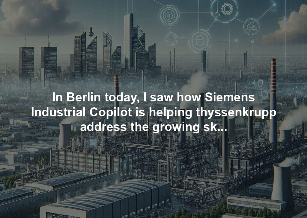 In Berlin today, I saw how Siemens Industrial Copilot is helping thyssenkrupp address the growing skilled labor gap in manufacturing – and drive new growth for the company.