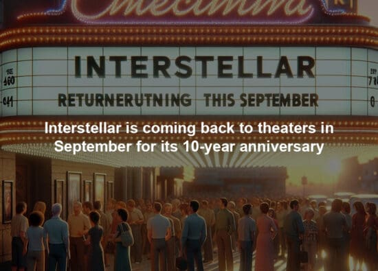 Interstellar is coming back to theaters in September for its 10-year anniversary