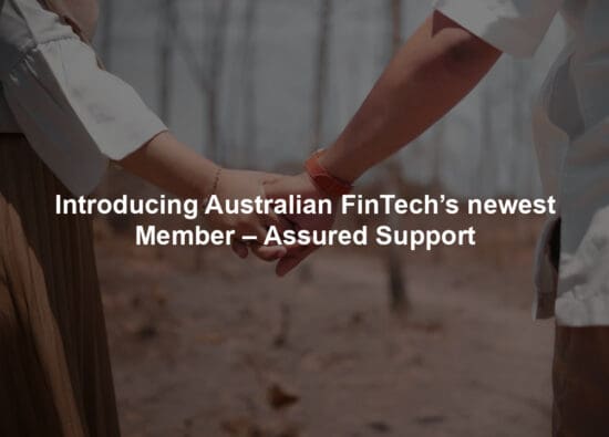 Introducing Australian FinTech’s newest Member – Assured Support