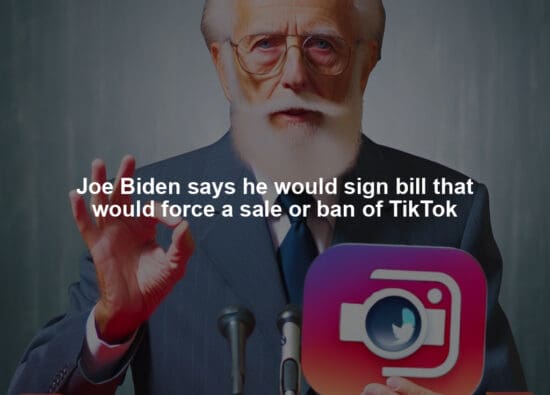 Joe Biden says he would sign bill that would force a sale or ban of TikTok