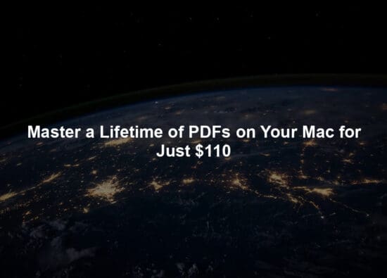 Master a Lifetime of PDFs on Your Mac for Just $110