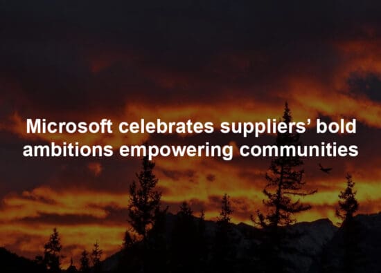 Microsoft celebrates suppliers’ bold ambitions empowering communities