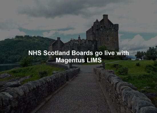 NHS Scotland Boards go live with Magentus LIMS