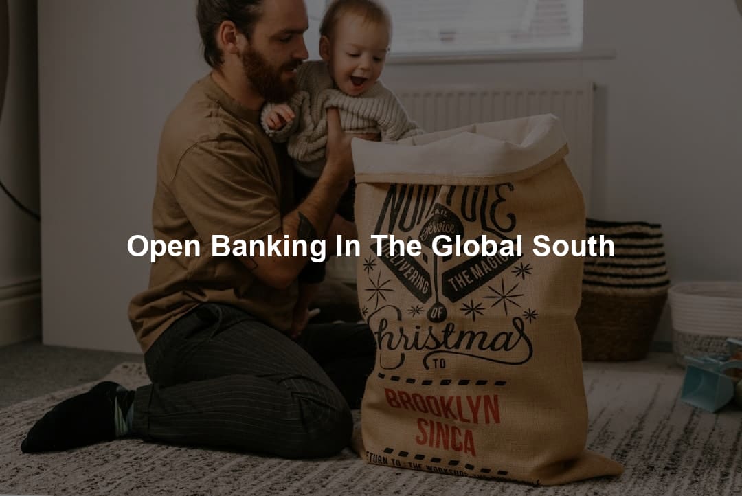 Open Banking In The Global South