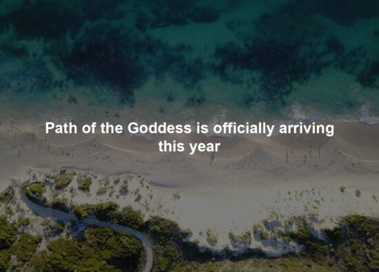 Path of the Goddess is officially arriving this year