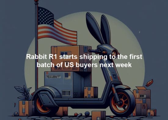 Rabbit R1 starts shipping to the first batch of US buyers next week