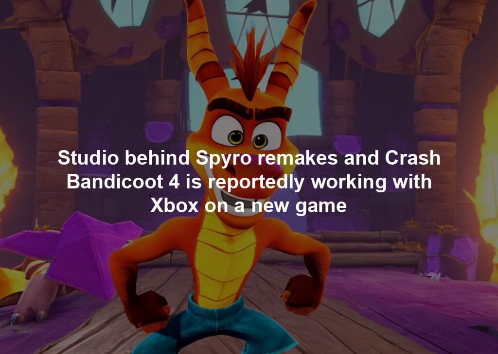 Studio behind Spyro remakes and Crash Bandicoot 4 is reportedly working with Xbox on a new game