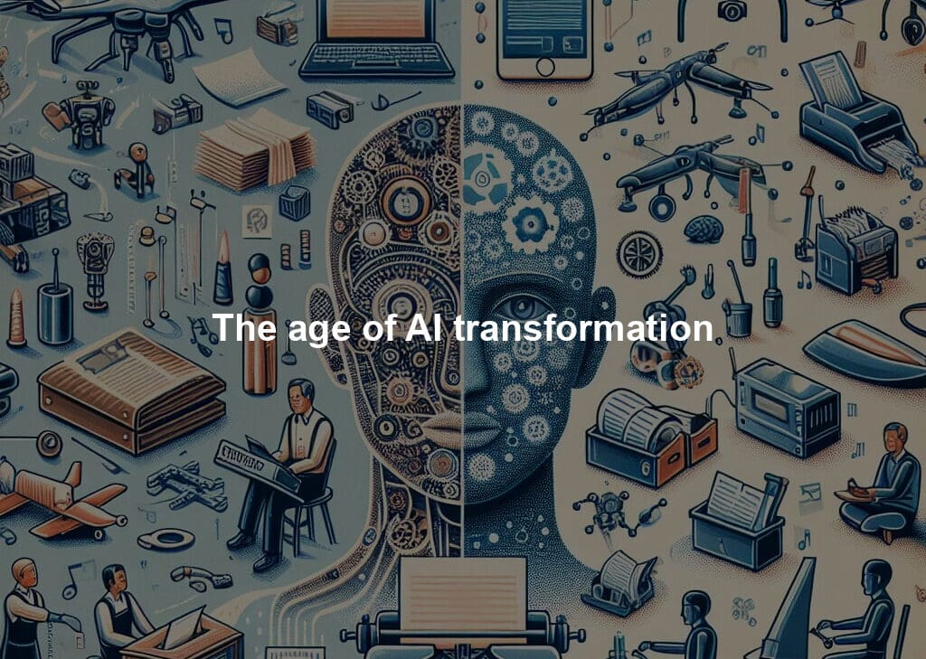 The age of AI transformation