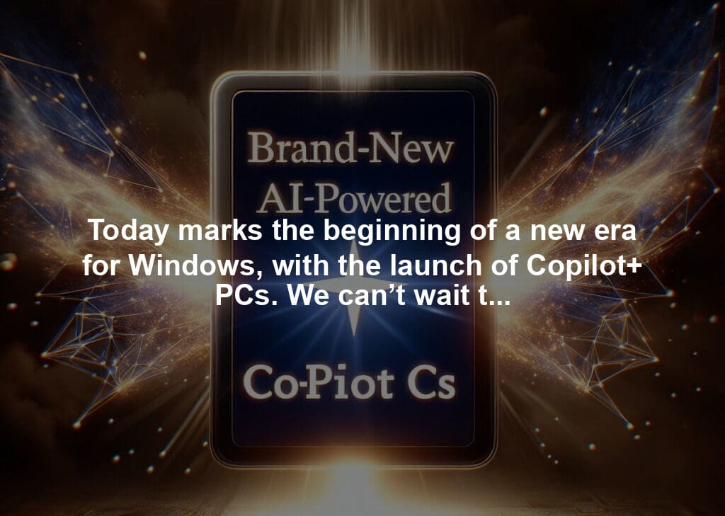 Today marks the beginning of a new era for Windows, with the launch of Copilot+ PCs. We can’t wait to see how these new AI-powered devices empower people to be more productive and creative.