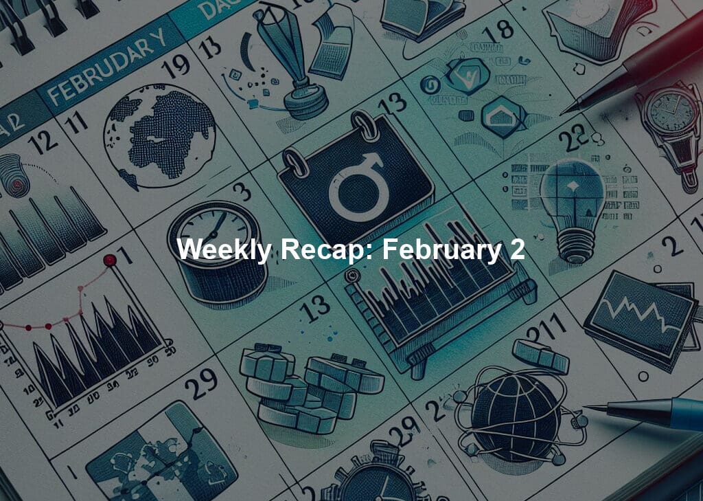 Weekly Recap: February 2