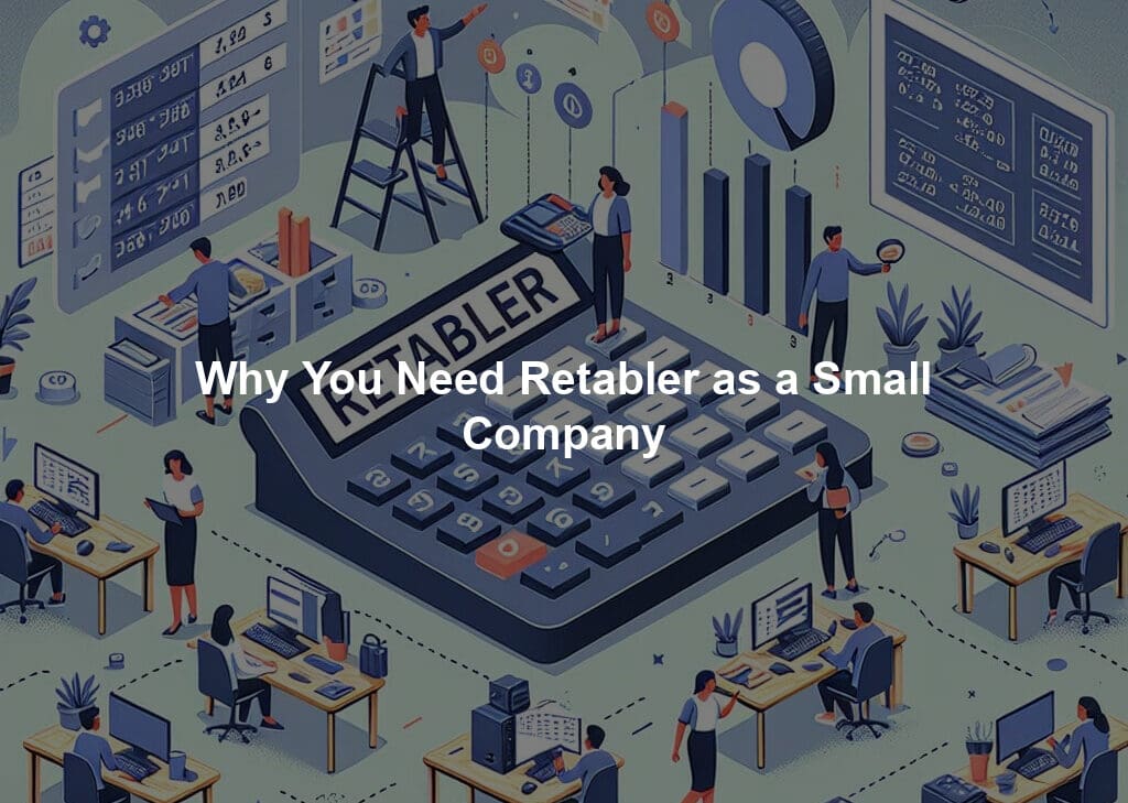 Why You Need Retabler as a Small Company