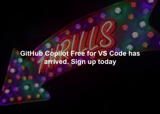 GitHub Copilot Free for VS Code has arrived. Sign up today